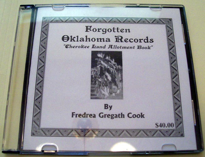Forgotten Oklahoma Records "CHEROKEE Land Allotment Book", by Fredrea Gregath Cook