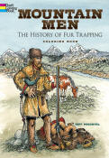 Mountain Men - The History of Fur Trapping Coloring Book
