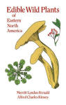 Edible Wild Plants of Eastern North America, by Merritt Lyndon Fernald, Alfred Charles Kinsey