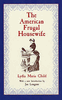 The American Frugal Housewife (Cookbook), by Lydia Maria Child