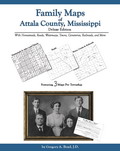 Family Maps of Attala County, Mississippi, Deluxe Edition, by Gregory A. Boyd