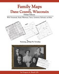 Family Maps of Dane County, Wisconsin, Deluxe Edition, by Gregory A. Boyd