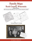 Family Maps of Rock County, Wisconsin, Deluxe Edition, by Gregory A. Boyd