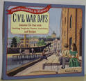 CIVIL WAR DAYS: Discover the Past with Exciting Projects, Games, Activities, and Recipes, by David C. King