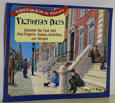 VICTORIAN DAYS: Discover the Past with Exciting Projects, Games, Activities, and Recipes, David C. King