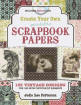 Create Your Own Printable Scrapbook Papers: 135 Vintage Designs for Use with Photoshop Elements, by Jodie Lee Patterson