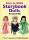 Easy-to-Make Storybook Dolls: A "Novel" Approach to Cloth Dollmaking, by Sherralyn St. Clair