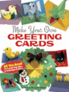 Make Your Own Greeting Cards, by Steve and Megumi Biddle