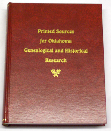 Printed Sources for Oklahoma Genealogical and Historical Research, by Paul Follett